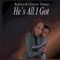 He'S All I Got - Preview
