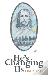 He'S Changing Us