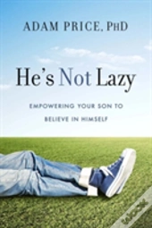 He'S Not Lazy