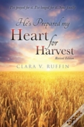 He'S Prepared My Heart For Harvest
