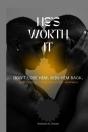 He'S Worth It - Preview