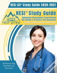 Hesi A2 Study Guide 2020 & 2021: Hesi Study Guide Admission Assessment Exam Review 4th Edition & Practice Test Questions (Includes Detailed Answer Explanations)
