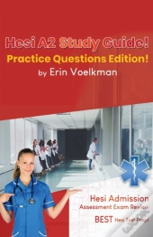 Hesi A2 Study Guide! Practice Questions Edition!