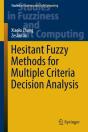 Hesitant Fuzzy Methods For Multiple Criteria Decision Analysis - Preview
