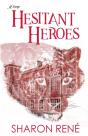 Hesitant Heroes - Preview