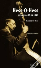 Hess-O-Hess ; Chroniques, 1966-1971