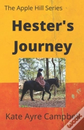 Hester'S Journey: A Woman'S Quest To Hea