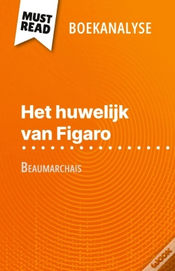 Capa do artigo Het Huwelijk Van Figaro Van Beaumarchais (Boekanalyse) : Volledige Analyse En Gedetailleerde Samenvatting Van Het Werk