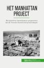 Het Manhattan Project : Het Geheime Amerikaanse Programma Dat De Tweede Wereldoorlog Beëindigde - Preview