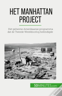 Capa do artigo Het Manhattan Project : Het Geheime Amerikaanse Programma Dat De Tweede Wereldoorlog Beëindigde