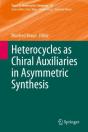Heterocycles As Chiral Auxiliaries In Asymmetric Synthesis - Preview