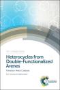 Heterocycles From Double-Functionalized Arenes - Preview