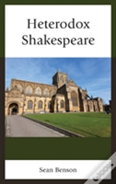 Heterodox Shakespeare