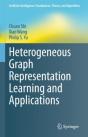 Heterogeneous Graph Representation Learning And Applications - Preview