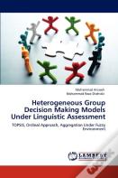 Heterogeneous Group Decision Making Models Under Linguistic Assessment