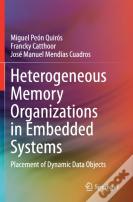 Heterogeneous Memory Organizations In Embedded Systems