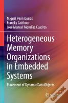 Heterogeneous Memory Organizations In Embedded Systems