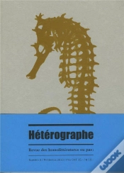 Capa do artigo Heterographe, Revue Des Homolitteratures Ou Pas: No3/Printemps 2010
