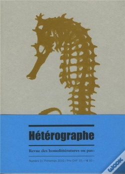 Capa do artigo Heterographe, Revue Des Homolitteratures Ou Pas: No3/Printemps 2010