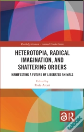 Capa do artigo Heterotopia, Radical Imagination, And Shattering Orders
