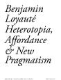 Heterotopia,Affordance Et Nouveau Pragmatisme - Preview