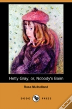 Capa do artigo Hetty Gray; Or, Nobody'S Bairn (Dodo Press)
