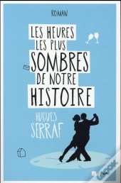 Heures Les Plus Sombres De Notre Histoire (Les)