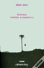 Heureux Comme À Monterey