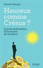 Heureux Comme Crésus ; Leçons Inattendues D'Économie Du Bonheur - Preview