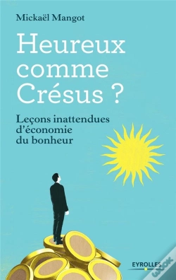 Capa do artigo Heureux Comme Crésus ; Leçons Inattendues D'Économie Du Bonheur