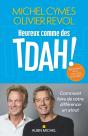 Heureux Comme Des Tdah ! Comment Faire De Votre Différence Un Atout - Preview