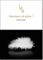 Heureux, Et Alors ? - Preview
