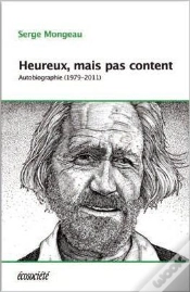 Capa do artigo Heureux, Mais Pas Content ; Autobiographie (1979-2012)