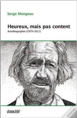 Capa do artigo Heureux, Mais Pas Content ; Autobiographie (1979-2012)