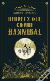 Heureux Qui, Comme Hannibal