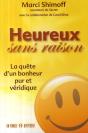 Heureux Sans Raison ; La Quête D'Un Bonheur Pur Et Véridique - Preview