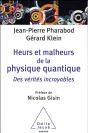Heurs Et Malheurs De La Physique Quantique ; Des Vérités Incroyables - Preview