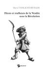 Heurs Et Malheurs De La Vendee Sous La Revolution - Preview