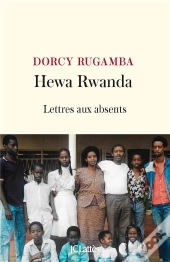 Hewa Rwanda : Lettres Aux Absents