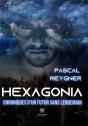 Hexagonia - Chroniques D Un Futur Sans Len - Preview