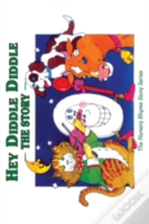 Hey Diddle Diddle: The Story
