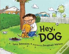 Hey, Dog