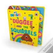 Hey Duggee: Duggee And The Squirrels