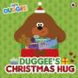 Hey Duggee: Duggeeâ€™S Christmas Hug - Preview