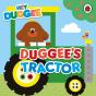 Hey Duggee: Duggee'S Tractor - Preview