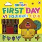 Hey Duggee: First Day At Squirrel Club - Preview