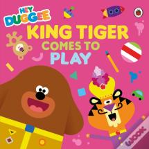 Hey Duggee: King Tiger Comes To Play