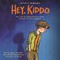 Hey, Kiddo - Preview