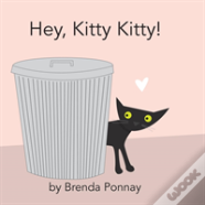 Hey, Kitty Kitty!