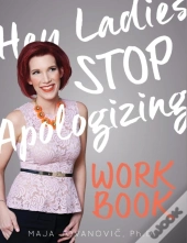 Hey Ladies, Stop Apologizing Workbook